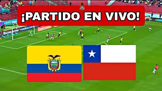 ECUADOR vs CHILE🔴EN VIVO [upl. by Bedad]