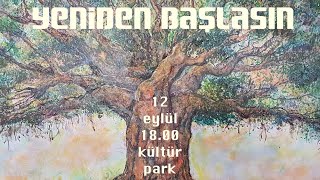 “Yeniden Başlasın” Etkinliği — KültürPark12•09•24 [upl. by Analad]