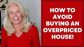 How To Avoid Buying an Overpriced House [upl. by Analiese451]