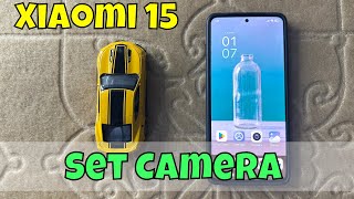 How To Set Camera On Xiaomi 15 [upl. by Rojam]