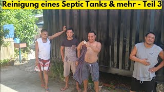 Abenteuer Philippinen SepticTankReinigung und mehr Teil 33 [upl. by Ainav421]