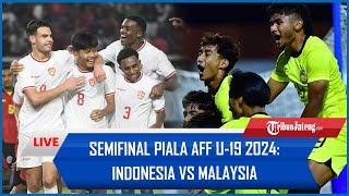 🔴LIVE LAGA HARI INI Semifinal Piala AFF U19 2024 Indonesia Vs Malaysia  KICKOFF pukul 1930 [upl. by Letta]