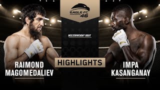 Raimond Magomedaliev vs Impa Kasanganay Eagle FC 46 Highlights [upl. by Durante]