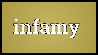 Infamy Meaning [upl. by Kung]