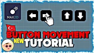 Max2d Butonlarla Hareket  Button Movement Tutorial [upl. by Torbert499]