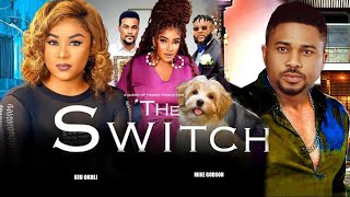 THE SWITCH THE MOVIE UJU OKOLI MARY IGWE MIKE GODSON 2023 LATEST NOLLYWOOD MOVIE [upl. by Alleoj935]