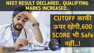 NEET RESULT DECLARED720720 TOPPERQUALIFYING MARKS INCREASED600 MarksSafe Score neeteducatormmbaldodia [upl. by Nevag]