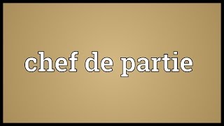 Chef de partie Meaning [upl. by Elleunamme]