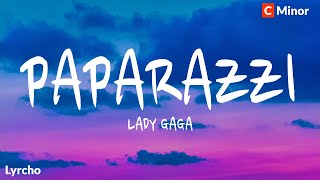 Lady Gaga  Paparazzi Lyrics and Chords [upl. by Hewes]