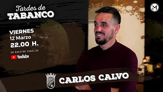 Tardes de Tabanco 11 con Carlos Calvo 🍷⚽️ [upl. by Ylek]