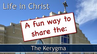 A Fun Way to Share the Kerygma [upl. by Idet]