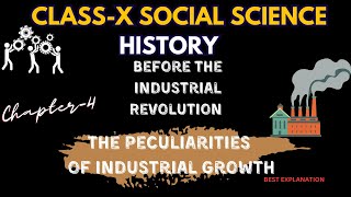 Before the Industrial RevolutionThe peculiarities of industrial growth  Class 10 History Chapter 4 [upl. by Siegel]