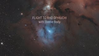 Flight to Rho Ophiuchi with Steeve Body [upl. by Naus991]