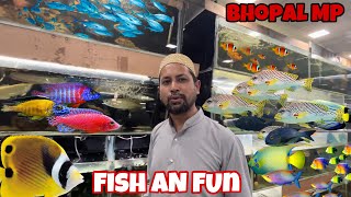 FISH AN FUN BHOPAL  WHOLESALE PRICE SHOP IN BHOPAL MP [upl. by Nahsin497]