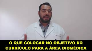 O que colocar no objetivo do currículo para primeiro emprego de biomédico [upl. by Cosette]