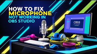 How to Fix Microphone Not Working in OBS Studio  Easy Solution [upl. by Rebmaed]