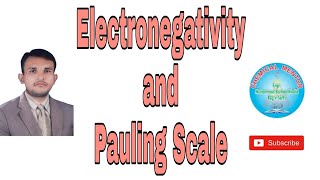 Electronegativity and Pauling Scale BSBSc（Inorganic Chemistry）CH1 [upl. by Justino]