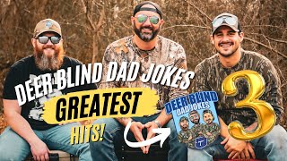 Deer Blind Dad Jokes Greatest Hits 3 [upl. by Yoong]