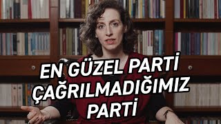 En Güzel Parti Çağrılmadığımız Parti [upl. by Weismann]