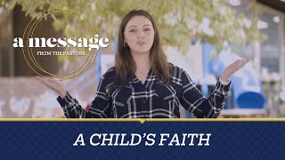 A Childs Faith  A Message From The Pastors [upl. by Eseenaj]