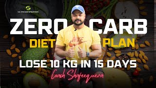 10kg കുറച്ചാലോ വെറും 15 ദിവസംകൊണ്ട് Zero Carb Diet Planmalayalam [upl. by Charil]