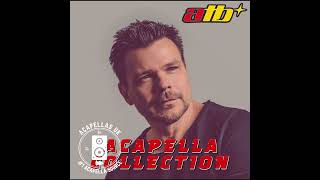 ATB  Acapella Collection Acapellas UK wav remix acapella [upl. by Brie]