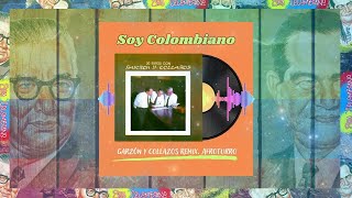 Soy Colombiano  Garzón Y Collazos REMIX AFROTURRO [upl. by Yajeet536]