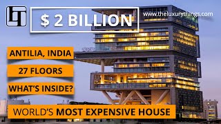 Inside Antilia  Worlds Most Expensive House  2 Billion 27 Floors Asias Richest Man [upl. by Ameerak472]