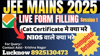 JEE MAINS 2025 FORM FILLING LIVE REGISTRATION CATAGORY CERTIFICATE NIOS CAREER SUPPORT JEE [upl. by Eimor822]