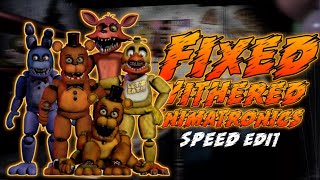 I Fixed The Withered Animatronics FNaF Speed Edit [upl. by Whall]