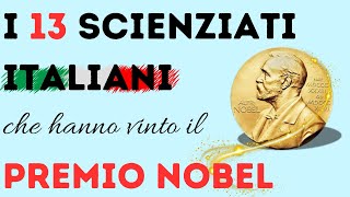 I 13 scienziati italiani che hanno vinto il Premio Nobel  Medicina Chimica Fisica [upl. by Grefer]