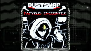 DUSTSWAP  THANATOS  PAPYRUS ENCOUNTER [upl. by Anael]