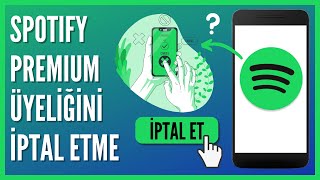 Spotify Premium Üyeliği Nasıl İptal Edilir [upl. by Larkin]