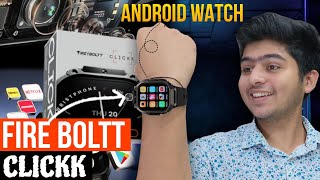 Fire Boltt Clickk 4G Smartwatch Review  Wearable Smartphone Technology [upl. by Katerine]