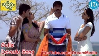 Gullo Devudu Song  Lakshyam Movie Songs  Gopichand  Anushka  Jagapati Babu [upl. by Anees]