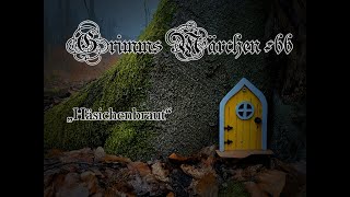 Grimms Märchen  66  Häsichenbraut [upl. by Piefer]