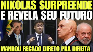 NIKOLAS REVELA SEU FUTURO NA POLÍTICA SURPREENDE A TODOS E MOSTRA PORQUE A ESQUERDA AGE DESSA FORMA [upl. by Laleb476]