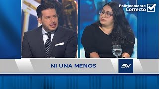 Ni una menos ¿Cómo erradicar la violencia contra la mujer  Políticamente Correcto  Ecuavisa [upl. by Nilrah]