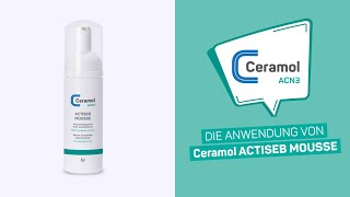 Die Anwendung von Ceramol ACTISEB MOUSSE [upl. by Rollie]