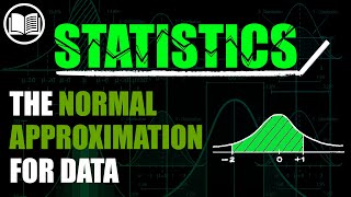 The Normal Approximation for Data [upl. by Pinckney953]