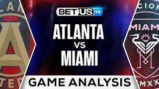 Atlanta vs Miami  MLS Expert Predictions Soccer Picks amp Best Bets [upl. by Abehs]