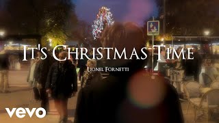 Lionel Fornetti  Its Christmas Time Official Music Video [upl. by Niamrahc]