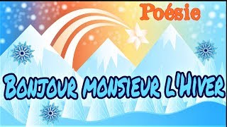 Poésie ❄️Bonjour monsieur lhiver de Patrick Bousquet version 4 strophes ❄️ [upl. by Ymmot277]