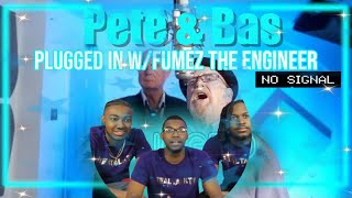 AMERICAN BROTHERS REACT TO Pete amp Bas  Plugged In WFumez The Engineer  Pressplay [upl. by Letney172]