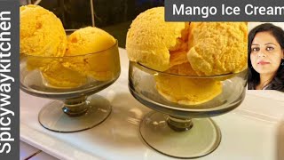 Mango Ice Cream Mango Ice Cream Recipe  Homemade Ice Cream Spicyway Kitchen [upl. by Kcirddor376]