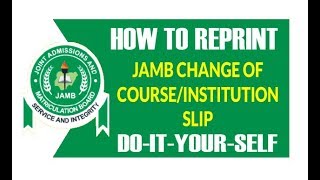 How to Reprint JAMB Change of Institution Slip  Do it Yourself [upl. by Val]