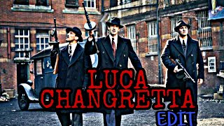 LUCA CHANGRETTA🩸 edit peakyblinders lucachangretta [upl. by Ettennad]