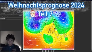 Weihnachtsprognose 2024 Teil 7  Analyse der Wetterkarten wetter [upl. by Nylaras]