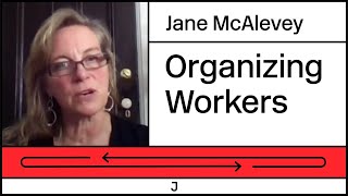 Jane McAlevey Worker Power in 2021 and Beyond [upl. by Nitreb150]