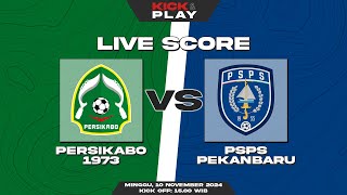 🔴 Persikabo 1973 vs PSPS Pekanbaru  Liga 2 Indonesia  LIVE SCORE [upl. by Fowkes]